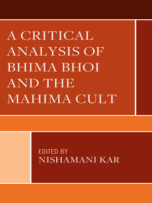 cover image of A Critical Analysis of Bhima Bhoi and the Mahima Cult